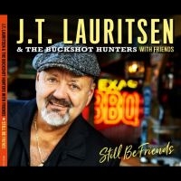 J.T. Lauritsen & The Buckshot Hunte - Still Be Friends
