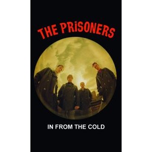 The Prisoners - In From The Cold (Mc)