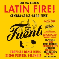 Soul Jazz Records Presents - Latin Fire! Cumbia?Salsa?Afro-Funk: