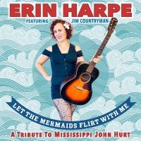 Harpe Erin - Let The Mermaids Flirt With Me: A T