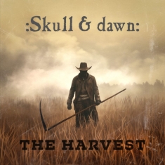 Skull & Dawn - Harvest The (Digipack)