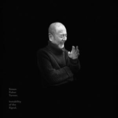 Turner Simon Fisher - The Instability Of The Signal