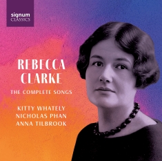 Rebecca Clarke - The Complete Songs