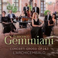 Francesco Geminiani - Concerti Grossi, Op. 2 & 3