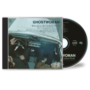 Ghostwoman - Welcome To The Civilized World (Cd)