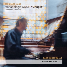 Daan Vandewalle - Bernhard Lang: Monadologie Xxxvi