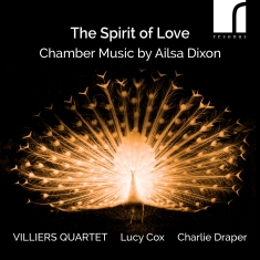 Ailsa Dixon - The Spirit Of Love - Chamber Music
