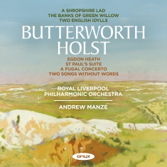 Holst & Butterworth - Orchestral Works