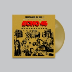 Nightmares On Wax - Echo45 Sound System (Gold Vinyl)