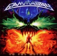 Gamma Ray - To The Metal 2010
