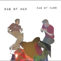 Hill Zach & Lucas Abela - Bag Of Max Bag Of Cass