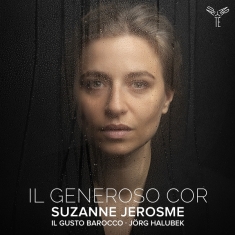 Suzanne Jerosme & Il Gusto Barocco & Jorg Halubek - Il Generoso Cor