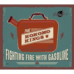 The Kokomo Kings - Fighting Fire With Gasoline (Digipak CD)