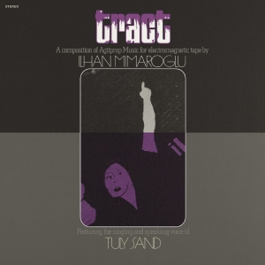 Ilhan Mimaroglu - Tract: A Composition Of Agitprop Mu