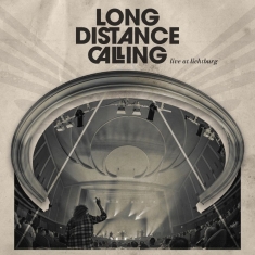 Long Distance Calling - Live At Lichtburg (2Lp+Br)