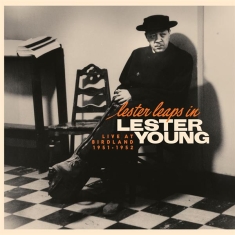 Lester Young - Lester Leaps In: Live At Birdland 1951-195