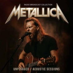 Metallica - Unplugged / Acoustic Sessions