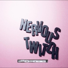 Nervous Twitch - Camber '87