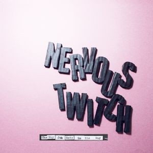 Nervous Twitch - Camber '87