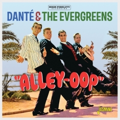 Danté And The Evergreens - Alley-Oop