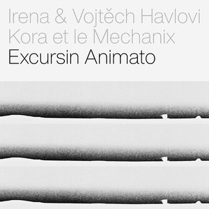 Irena & Vojtech Havel Kore Et Le M - Excursin Animato