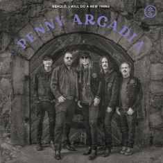 Penny Arcadia - Behold, I Will Do A New Thing (10