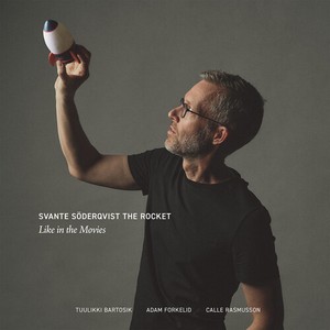 Svante Söderqvist - Like In The Movies
