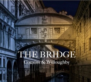 Cousins & Willoughby - The Bridge