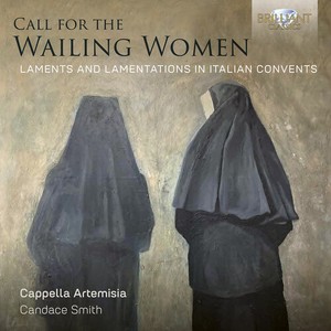 Cappella Artemisia Candace Smith - Call For The Wailing Women - Lament