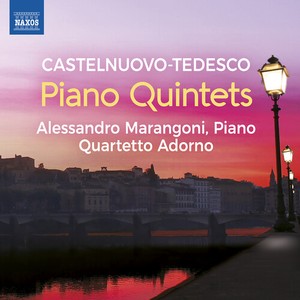Mario Castelnuovo-Tedesco - Piano Quintets