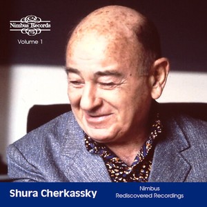 Shura Cherkassky - Nimbus Rediscovered Recordings, Vol