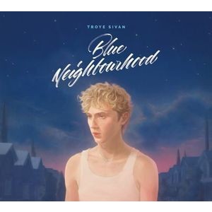 Troye Sivan - Blue Neighbourhood (10Th Anniversar