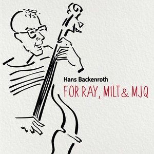 Hans Backenroth - For Ray, Milt & Mjq