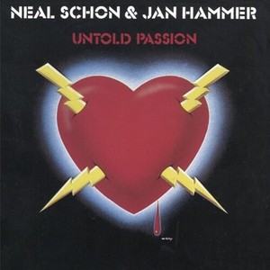 Neal Schon & Jan Hammer - Untold Passion