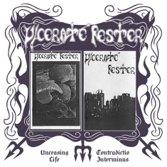 Ulcerate Fester - Unceasing Life/Contradictio Intermi