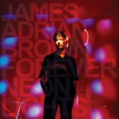 James Adrian Brown - Forever Neon Lights