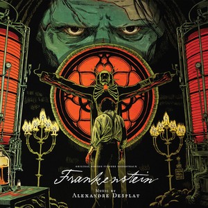 Alexandre Desplat - Frankenstein