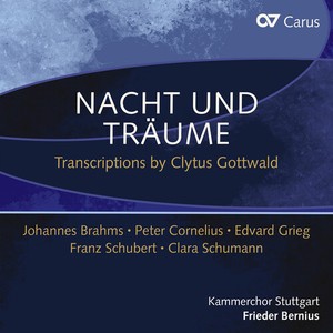 Kammerchor Stuttgart Frieder Berni - Nacht Und Traume - Transcriptions B