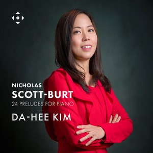 Nicholas Scott-Burt - 24 Preludes For Piano