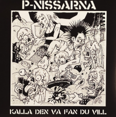P-Nissarna - Kalla Den Va Fan Du Vill (Vinyl LP)
