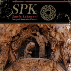 Spk - Zamia Lehmanni (Songs Of Byzantine