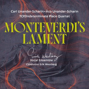 Erik Westberg Vokalensemble - Monteverdi's Lament