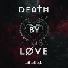 Death By Love - 444