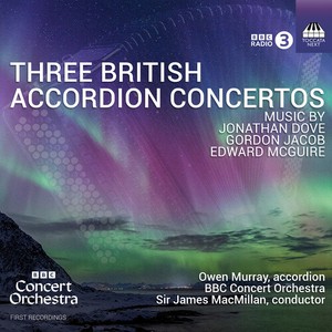 Owen Murray Bbc Concert Orchestra - Three British Accordion Concertos