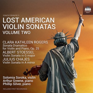 Solomia Soroka Phillip Silver Art - Lost American Violin Sonatas, Vol.