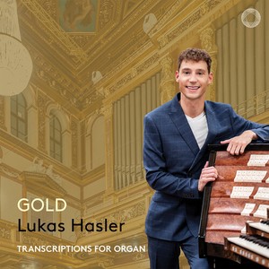 Lukas Hasler - Gold - Trancriptions For Organ