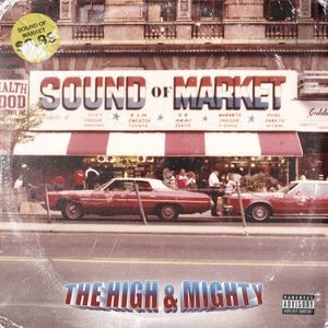 The High & Mighty - Sound Of Market
