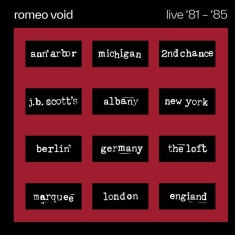 Romeo Void - Live '81-'85