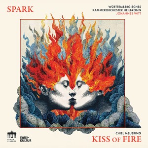 Chiel Meijering - Kiss Of Fire