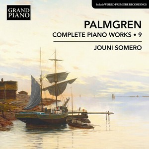 Selim Palmgren - Complete Piano Works, Vol. 9